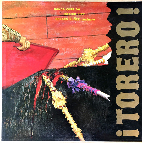 Banda Corrida Of Mexico City – ¡Torero! Music Of The Bull Ring