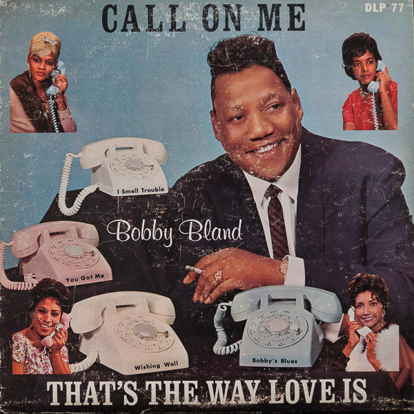 Bobby Bland – Call On Me / That's The Way Love Is