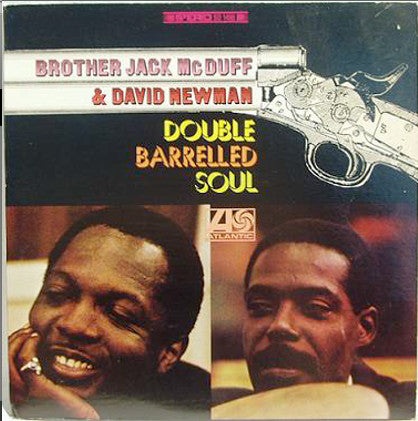 Brother Jack McDuff And David Newman – Double Barrelled Soul