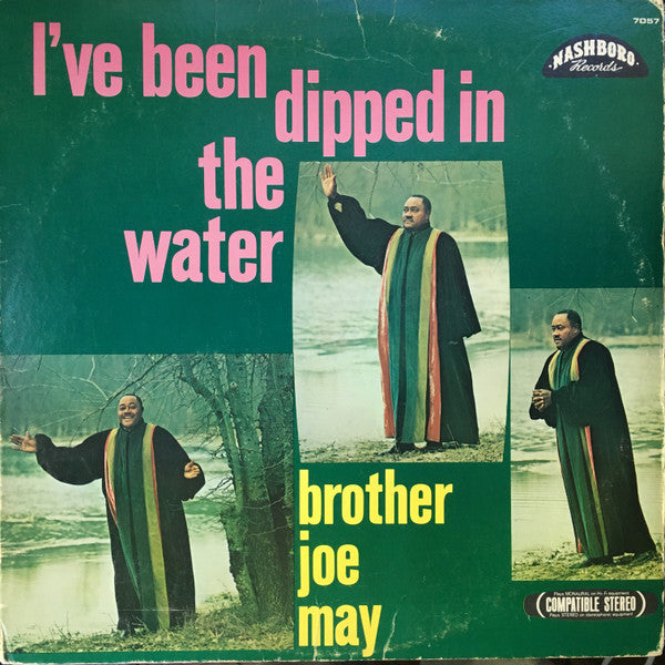 Brother Joe May ‎– I've Been Dipped In The Water