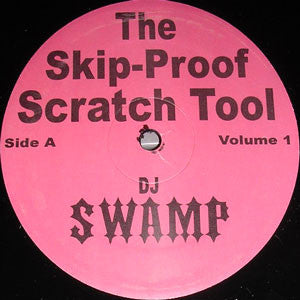 DJ Swamp – The Skip-Proof Scratch Tool Volume 1