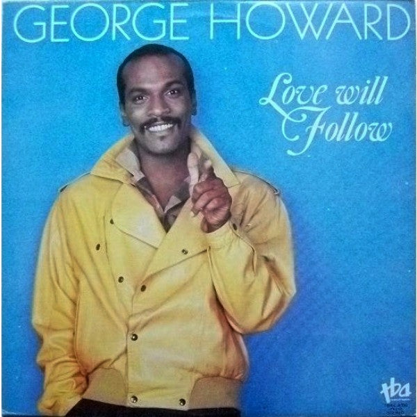 George Howard – Love Will Follow