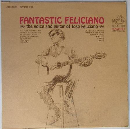 José Feliciano – Fantastic Feliciano (The Voice And Guitar Of José Feliciano)