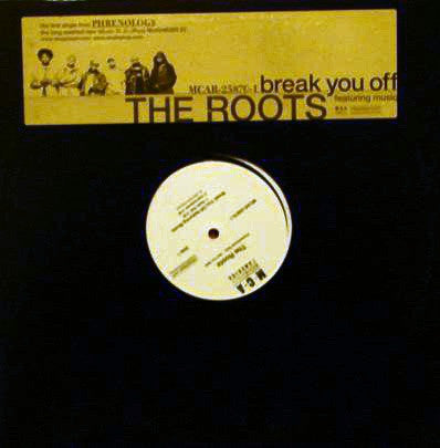 The Roots Featuring Musiq – Break You Off