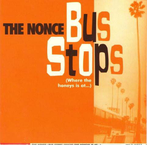 The Nonce ‎– Bus Stops (Where The Honeys Is At...) (PLATURN)